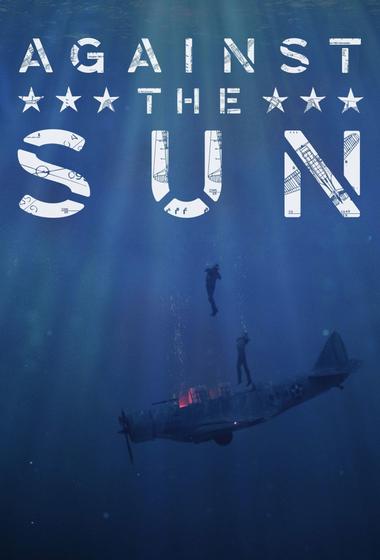 فيلم Against the Sun 2014 مترجم