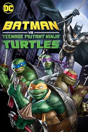 فيلم Batman vs. Teenage Mutant Ninja Turtles 2019 مترجم