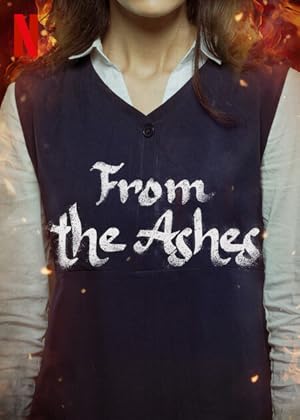فيلم From the Ashes - من الرماد 2024 مترجم