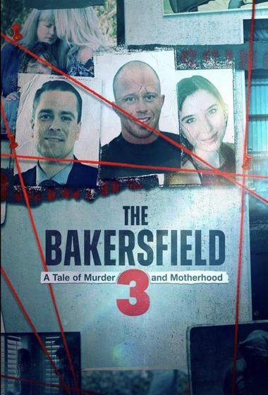 مسلسل The Bakersfield Three A Tale of Murder and Motherhood مترجم (2025)