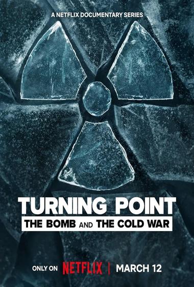 مسلسل Turning Point - The Bomb and the Cold War مترجم (2024)