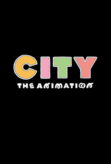 انمي CITY THE ANIMATION 2025 مترجم - باهي فيلم