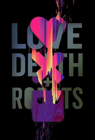مسلسل Love, Death, and Robots مترجم (2019)