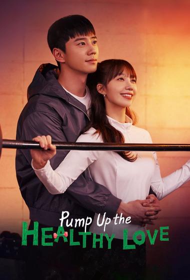 مسلسل Pump Up the Healthy Love 2025 مترجم - باهي فيلم